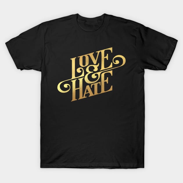 Love and Hate T-Shirt by janvimar